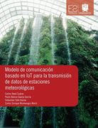 Modelo De Comunicación Basado En Iot Para La Transmisión De Datos De Estaciones Meteorológicas