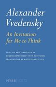 Alexander Vvedensky: An Invitation for Me to Think (en Inglés)