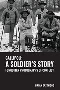 Gallipoli: A Soldier'S Story (en Inglés)