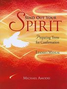Send Out Your Spirit: Preparing Teens for Confirmation (en Inglés)