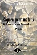 Requiem pour une terre: 25 bougies pour Gouache (en Francés)