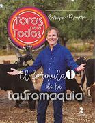 Toros Para Todos: El Fórmula 1 de la Tauromaquia (Temas Actuales)
