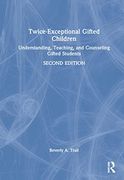 Twice-Exceptional Gifted Children: Understanding, Teaching, and Counseling Gifted Students (en Inglés)