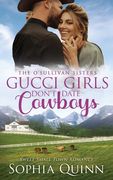 Gucci Girls Don't Date Cowboys: A Sweet Small-Town Romance (en Inglés)