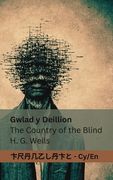 Gwlad y Deillion / The Country of the Blind: Tranzlaty Cymraeg English