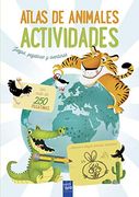 Atlas de Animales. Actividades: Juegos, Pegatinas y Aventuras (Atlas de Actividades)