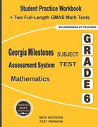Georgia Milestones Assessment System Subject Test Mathematics Grade 6: Student Practice Workbook + Two Full-Length GMAS Math Tests (en Inglés)