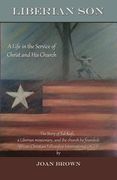 Liberian Son: A life in the Service of Christ and His Church (en Inglés)