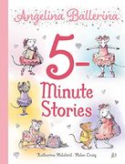 Angelina Ballerina 5-Minute Stories (en Inglés)