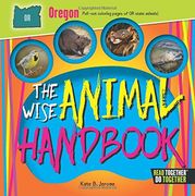 The Wise Animal Handbook Oregon (Arcadia Kids: Read Together, Do Together)