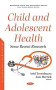 Child and Adolescent Health: Some Recent Research (en Inglés)