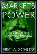 markets and power: the 21st century command economy
