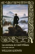 Las Aventuras de Caleb Williams o las Cosas Como son (2ª Ed. )
