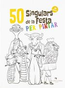50 Singulars de la Festa per Pintar. Volum 3 (Quaderns per Pintar de les Figures de Festa) (en Catalán)