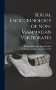 Sexual Endocrinology of Non-mammalian Vertebrates (en Inglés)