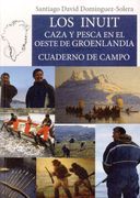 Los Inuit: Caza y Pesca en el Oeste de Groenlandia