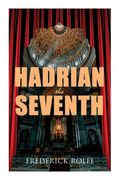 Hadrian the Seventh: Historical Novel (en Inglés)