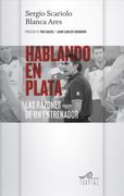 Hablando en Plata: Las Razones de un Entrenador