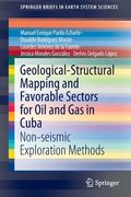 Geological-Structural Mapping and Favorable Sectors for Oil and Gas in Cuba: Non-Seismic Exploration Methods (en Inglés)