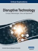 Disruptive Technology: Concepts, Methodologies, Tools, and Applications, VOL 3 (en Inglés)