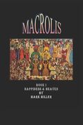 Macrolis: Happiness & Heaven