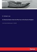 An Historical Sketch of the First Fifty Years of the Church of England: In the Province of New Brunswick - 1783-1833 (en Inglés)