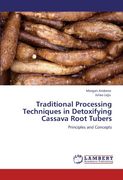 traditional processing techniques in detoxifying cassava root tubers