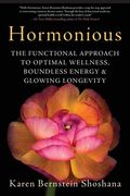 Hormonious: The Functional Approach to Optimal Wellness, Boundless Energy & Glowing Longevity (en Inglés)
