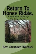 Return To Honey Ridge.: Another Batty Hatty Tale. (en Inglés)