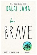 Be Brave (The Dalai Lama’S be Inspired) (en Inglés)