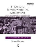 Strategic Environmental Assessment in International and European Law: A Practitioner's Guide (en Inglés)