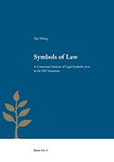 Symbols of Law: A Contextual Analysis of Legal Symbolic Acts in the old Testament (en Inglés)
