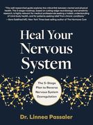 Heal Your Nervous System: The 5–Stage Plan to Reverse Nervous System Dysregulation (en Inglés)