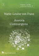 Volume 7 of the Collected Works of Marie-Louise von Franz: Aurora Consurgens (en Inglés)