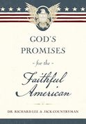 God's Promises for the Faithful American: Scripture and Stories That Celebrate God’S Faithfulness to America: A 250Th Anniversary Devotional of Hope and Heritage