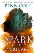 Spark of the Everflame: A Novel (1) (The Kindred’S Curse Saga) (en Inglés)