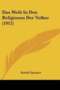 Das Weib In Den Religionen Der Volker (1912) (en Alemán)