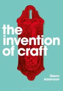 The Invention of Craft (en Inglés)
