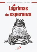 Lágrimas de esperanza: Relatos del mundo sobre violencia de género