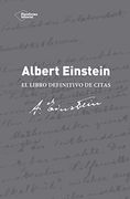 Albert Einstein: El libro definitivo de citas