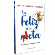 Ser Feliz es la Neta