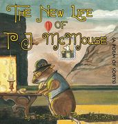 The New Life of PJ McMouse: (A Poem of Sorts) (en Inglés)