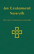 An Testament Nowyth: The new Testament in Cornish (en Córnico)