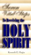 seven vital steps to receiving the holy spirit
