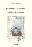 Mientras respires, estás a tiempo