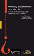 Pobreza y Exclusión Social de la Infancia: Construcción de la Equidad, Desarrollo de la Infancia