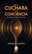 De la cuchara a la conciencia: la ciencia olvidada de cocinar