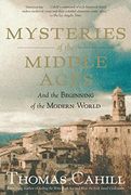 Mysteries of the Middle Ages: And the Beginning of the Modern World (Hinges of History) (en Inglés)