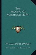 the making of manhood (1894)