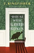 A House With Good Bones (en Inglés)